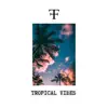 Dafsam & Fredji - Tropical Vibes - Single